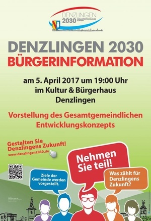 Plakat mit der Aufschrift Denzlingen 2030 Brinformation am 5. April 2017