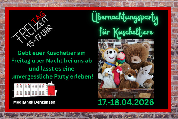 Plakat FreiTagZeit in der Mediathek - �bernachtungsparty f�r Kuscheltiere am 17. April